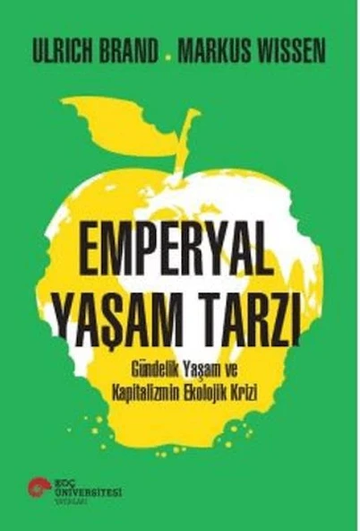 Emperyal Yaşam Tarzı Gündelik Yaşam ve Kapitalizmin Ekolojik Krizi ürün görseli 1