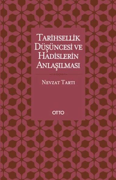 Tarihsellik Düşüncesi ve Hadislerin Anlaşılması ürün görseli 1