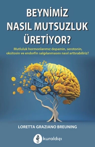 Beynimiz Nasıl Mutsuzluk Üritiyor? ürün görseli 1