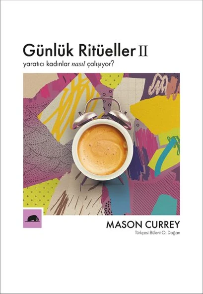 Günlük Ritüeller 2 - Yaratıcı Kadınlar Nasıl Çalışıyor? ürün görseli 1
