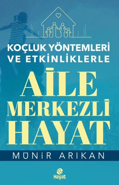 Aile Merkezli Hayat - Koçluk Yöntemleri ve Etkinliklerle ürün görseli 1