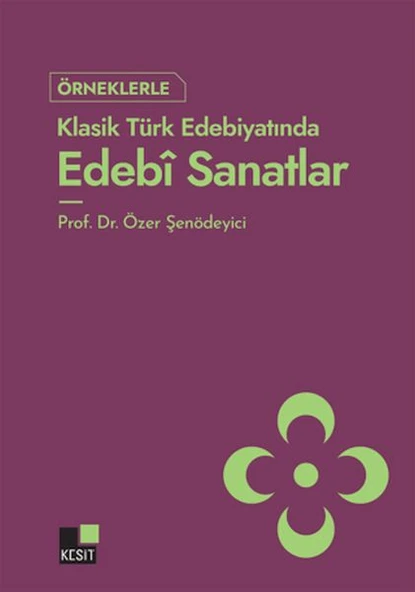 Örneklerle Klasik Türk Edebiyatında Edebi Sanatlar ürün görseli 1
