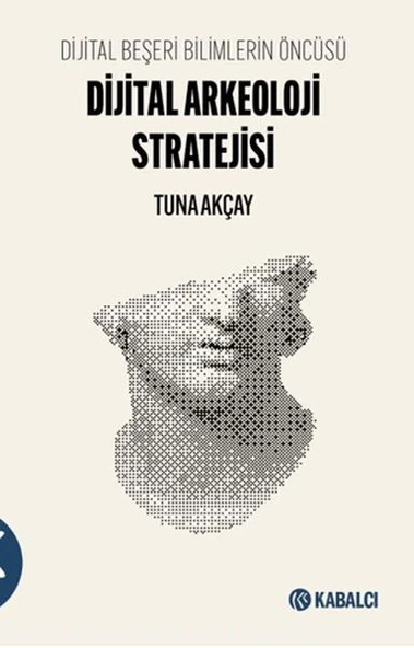 Dijital Beşeri Bilimlerin Öncüsü-Dijital Arkeoloji Stratejisi ürün görseli 1