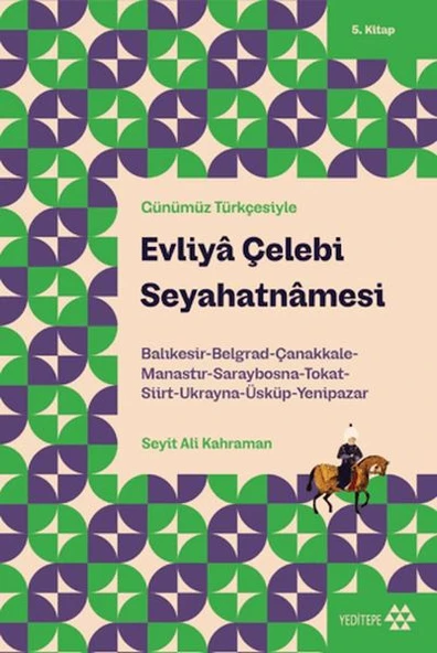 Günümüz Türkçesiyle: Evliya Çelebi Seyahatnamesi 5. Kitap ürün görseli 1