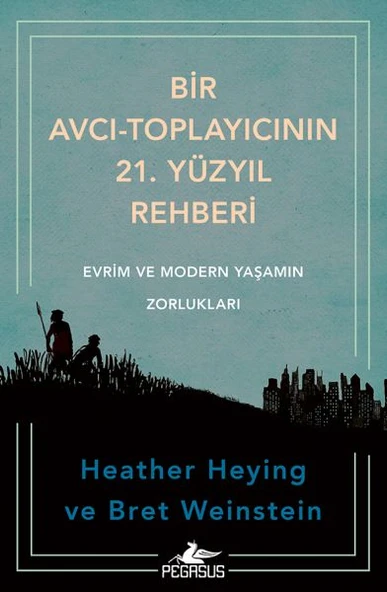 Bir Avcı-Toplayıcının 21. Yüzyıl Rehberi: Evrim Ve Modern Yaşamın Zorlukları ürün görseli 1
