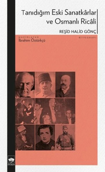 Tanıdığım Eski Sanatkârlar ve Osmanlı Ricâli ürün görseli 1