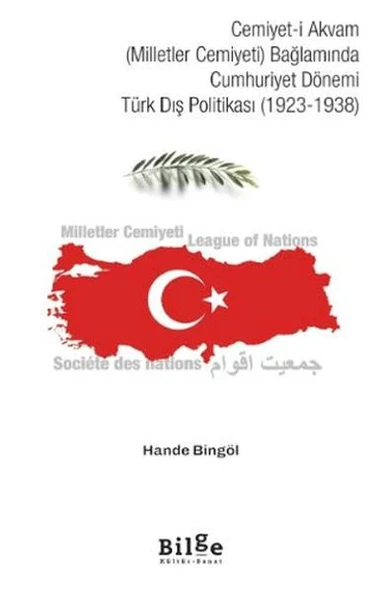 Cemiyet-i Akvam (Milletler Cemiyeti) Bağlamında Cumhuriyet Dönemi Türk Dış Politikası (1923-1938) ürün görseli 1