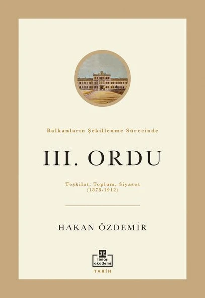 Balkanların Şekillenme Sürecinde III. Ordu ürün görseli 1