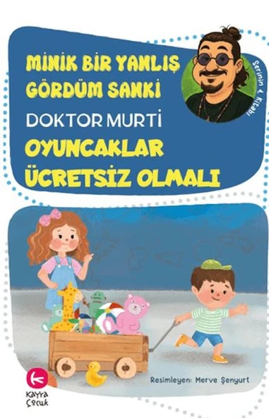 Minik Bir Yanlış Gördüm Sanki / Oyuncaklar Ücretsiz Olmalı ürün görseli 1