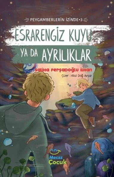 Esrarengiz Kuyu Ya Da Ayrılıklar ; Peygamberlerin İzinde 3 ürün görseli 1