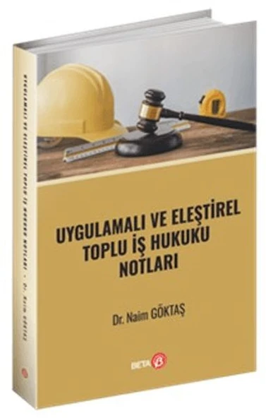 Uygulamalı ve Eleştirel Toplu İş Hukuku Notları ürün görseli 1
