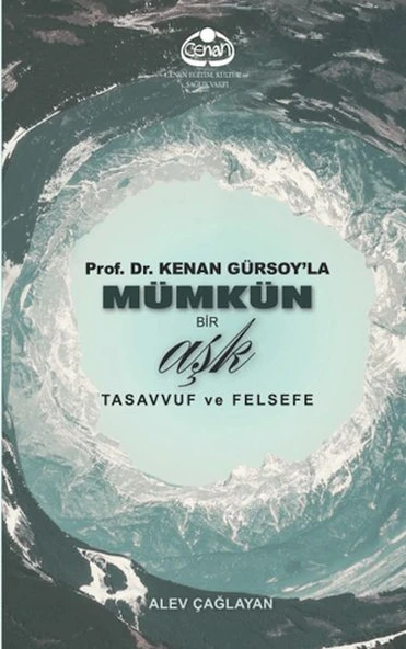Prof. Dr. Kenan Gürsoy'la Mümkün Bir Aşk Tasavvuf ve Felsefe ürün görseli 1