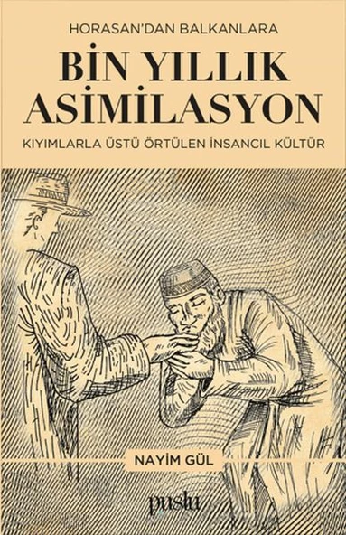Horosan'dan Balkanlara Bin Yıllık Asimilasyon (Kıyımlarla Üstü Örtülen İnsancıl Kültür) ürün görseli 1