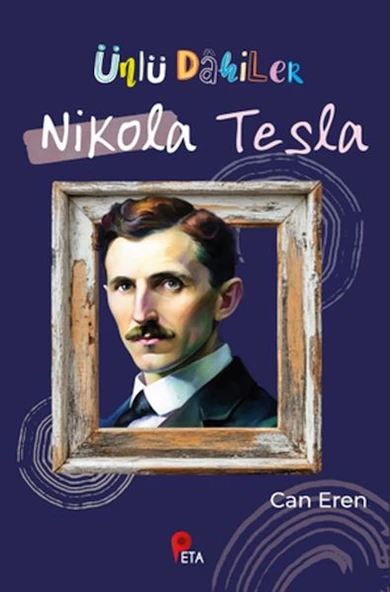 Ünlü Dahiler: Nikola Tesla ürün görseli 1