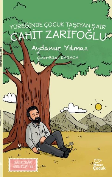 Yüreğinde Çocuk Taşıyan Şair Cahit  Zarifoğlu - Geleceğe Mektup 14 ürün görseli 1