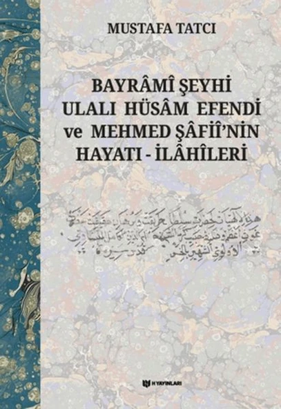Bayrami Şeyhi Ulalı Hüsam Efendi ve Mehmed Şafii'nin Hayatı - İlahileri ürün görseli 1