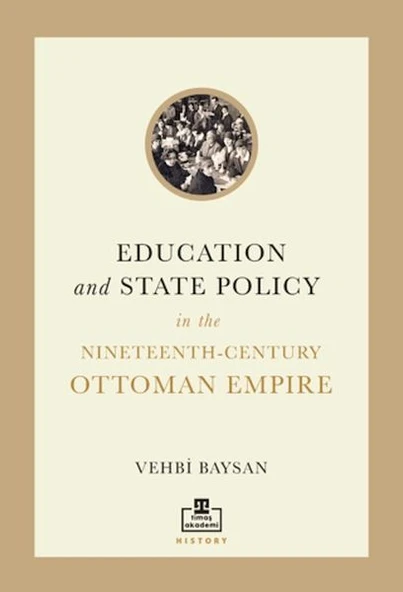 Education and State Policy In The Nineteenth-Century Ottoman Empire ürün görseli 1