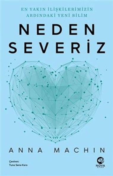 Neden Severiz: En Yakın İlişkilerimizin Ardındaki Yeni Bilim ürün görseli 1