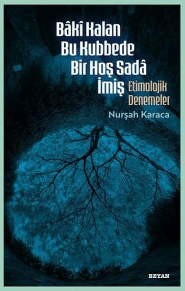 Baki Kalan Bu Kubbede Bir Hoş Sada İmiş Etimolojik Denemeler ürün görseli 1