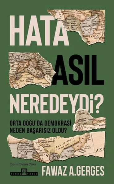 Hata Asıl Neredeydi? Orta Doğu’da Demokrasi Neden Başarısız Oldu? ürün görseli 1