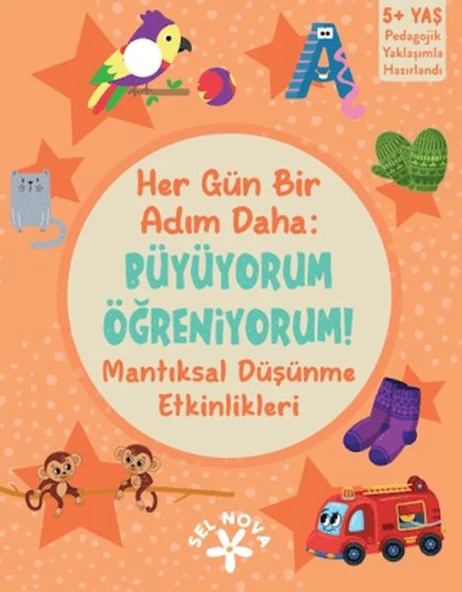 Her Gün Bir Adım Daha: Büyüyorum Öğreniyorum! Mantıksal Düşünme Etkinlikleri ürün görseli 1