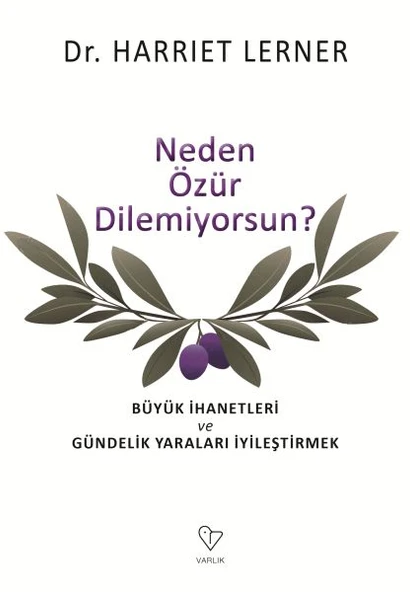 Neden Özür Dilemiyorsun? - Büyük İhanetleri ve Gündelik Yaraları İyileştirmek ürün görseli 1