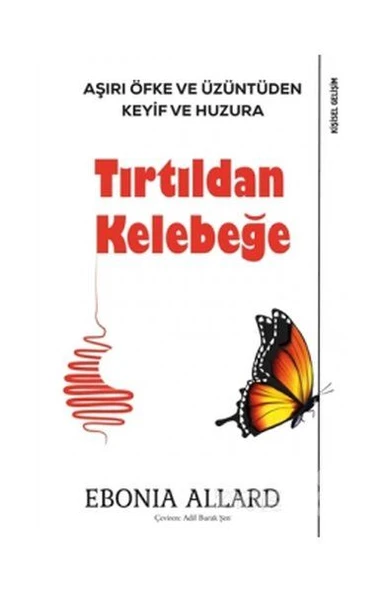 Tırtıldan Kelebeğe - Aşırı Öfke ve Üzüntüden Keyif ve Huzura ürün görseli 1
