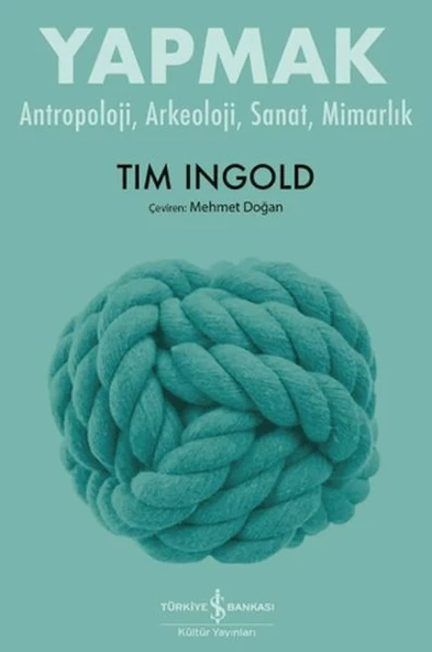 Yapmak - Antropoloji, Arkeoloji, Sanat, Mimarlık ürün görseli 1