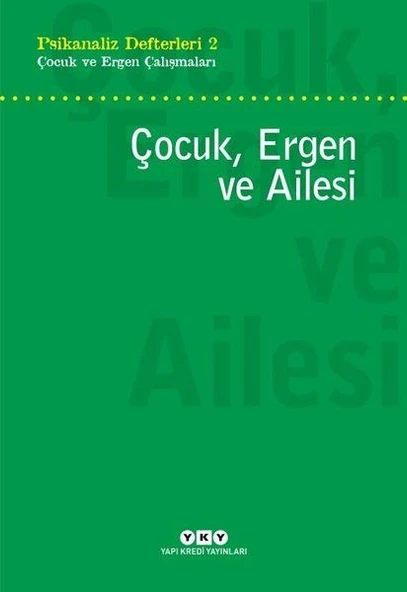 Çocuk, Ergen ve Ailesi - Psikanaliz Defterleri 2 ürün görseli 1