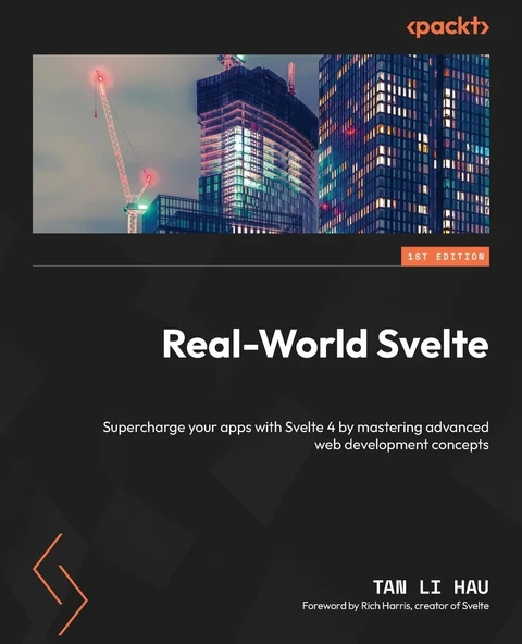 Real-World Svelte: Supercharge your apps with Svelte 4 by mastering advanced web development concepts Tan Li Hau ürün görseli 1