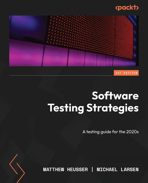 Software Testing Strategies: A testing guide for the 2020s Matthew Heusser Michael Larsen ürün görseli 1