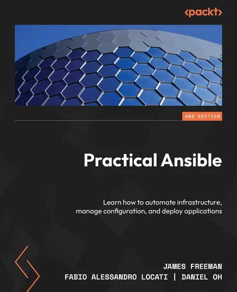 Practical Ansible: Learn how to automate infrastructure, manage configuration, and deploy applications 2nd edition Freeman Locati ürün görseli 1