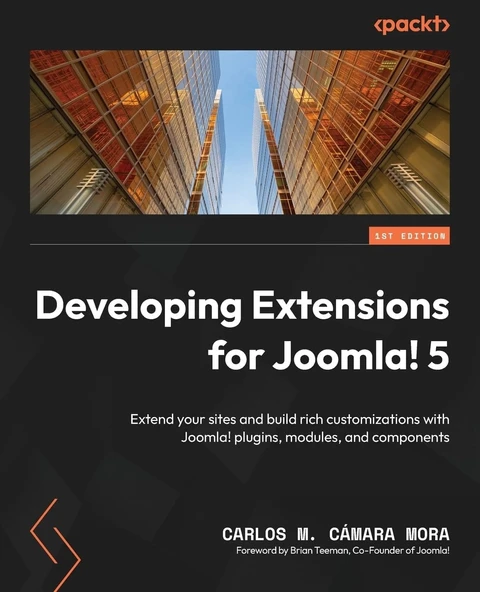 Developing Extensions for Joomla! 5: Extend your sites and build rich customizations with Joomla! plugins, modules, and components Carlos M. Cámara Mora ürün görseli 1
