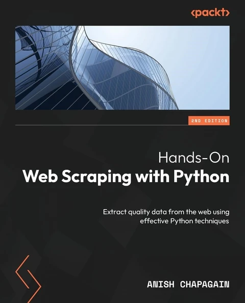 Hands-On Web Scraping with Python: Extract quality data from the web using effective Python techniques 2nd edition Anish Chapagain ürün görseli 1