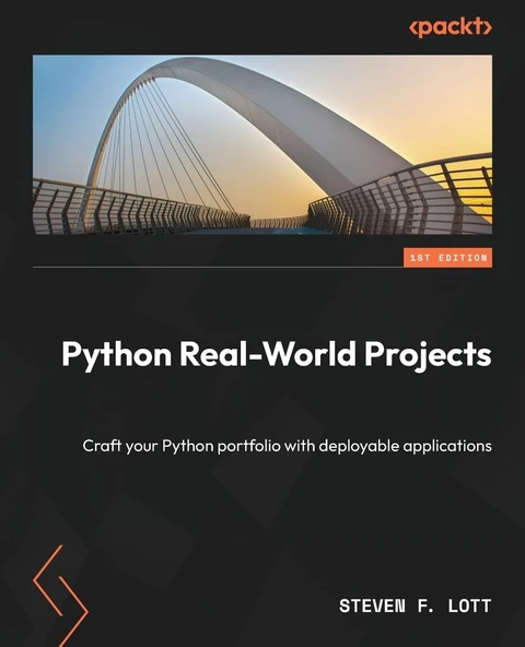 Python Real-World Projects: Craft your Python portfolio with deployable applications Steven F. Lott ürün görseli 1