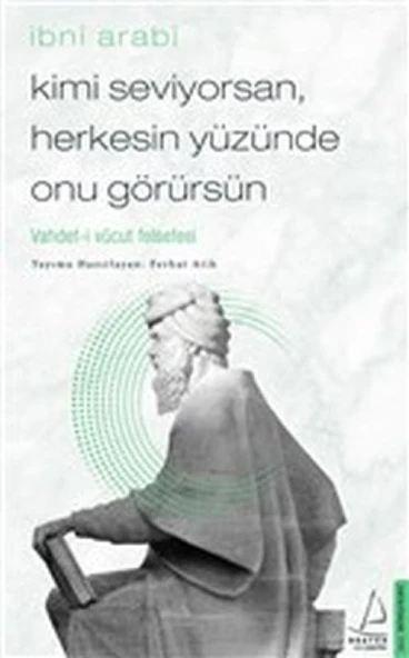 Kimi Seviyorsan Herkesin Yüzünde Onu Görürsün - Vahdet-i Vücut Felsefesi ürün görseli 1