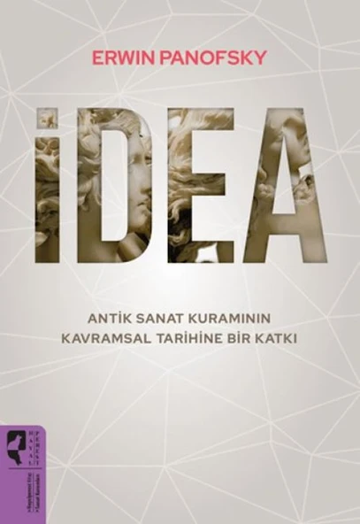İdea - Antik Sanat Kuramının Kavramsal Tarihine Bir Katkı ürün görseli 1