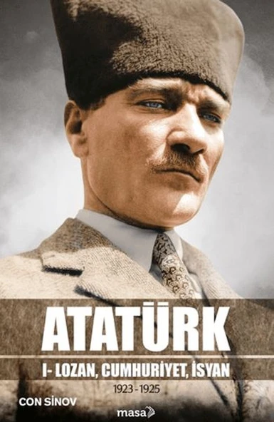 Atatürk I - Lozan, Cumhuriyet, İsyan ürün görseli 1