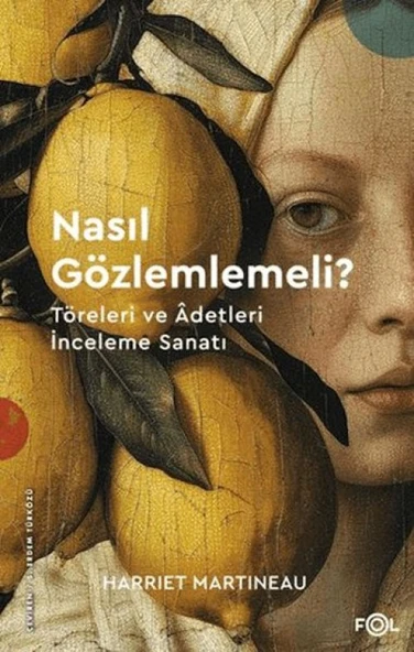 Nasıl Gözlemlemeli? - Töreleri ve Âdetleri İnceleme Sanatı ürün görseli 1