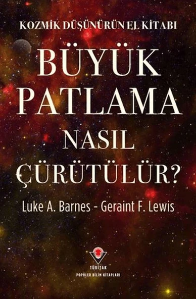 Kozmik Düşünürün El Kitabı - Büyük Patlama Nasıl Çürütülür? ürün görseli 1