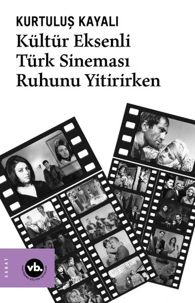 Kültür Eksenli Türk Sineması Ruhunu Yitirirken ürün görseli 1