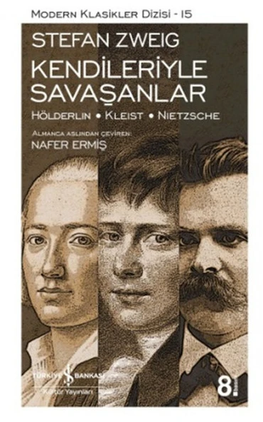 Kendileriyle Savaşanlar (Hölderlin - Kleist - Nietzsche) - Modern Klasikler Dizisi ürün görseli 1