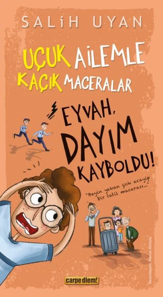 Eyvah, Dayım Kayboldu! - Uçuk Kaçık Ailemle Maceralar ürün görseli 1
