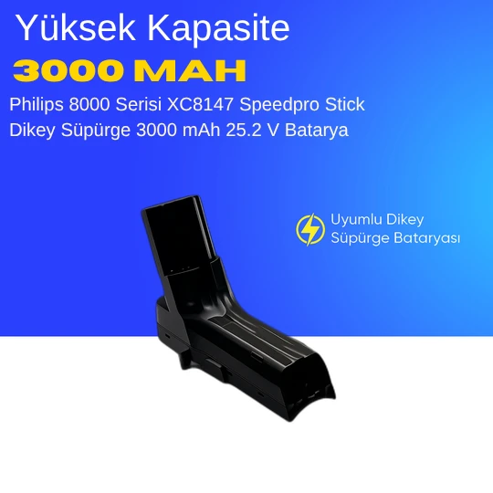 Philips 8000 Serisi XC8147 Speedpro Stick Dikey Süpürge 3000 mAh 25.2 V  Batarya – Orjinal Uyumlu Uzun Ömürlü, Yüksek Performans Pil ürün görseli 1