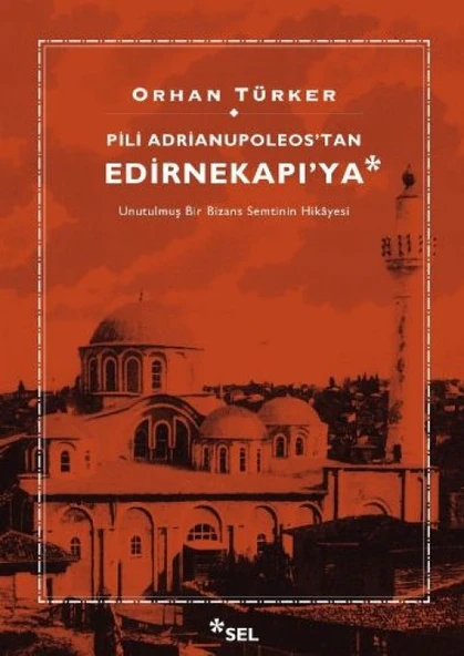 Pili Adrianupoleos’Tan Edirnekapı’Ya ürün görseli 1