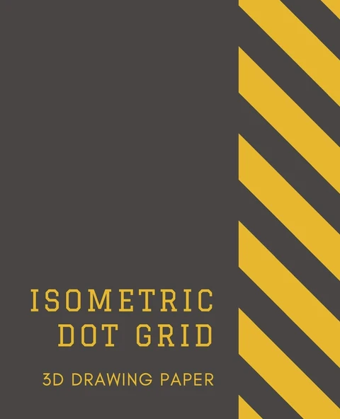 Isometric Dot Grid 3D Drawing Paper: [Engineering Drawing And Technical Illustration Dot Grid Graph Paper] | ¼” (0.25In/6.35Mm) Dot Spacing For ... Is Perfect For Creative Sketching ürün görseli 1