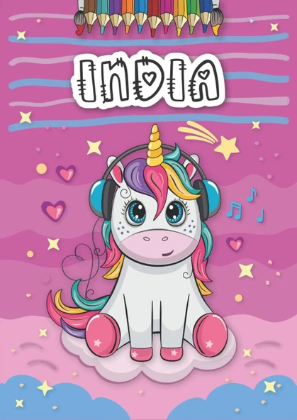 Independently Published India: Personalized Coloring Book For India | Theme: Unicorn | Birthday Gift For Girl, Daughter ... | Ages: 4-8 | 25 Unicorn Designs With Name India, Large Size A4 (Ca. 8.5 X ürün görseli 1