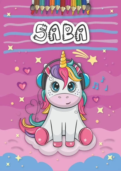 Independently Published Saba: Personalized Coloring Book For Saba | Theme: Unicorn | Birthday Gift For Girl, Daughter ... | Ages: 4-8 | 25 Unicorn Designs With Name Saba, Large Size A4 (Ca. 8.5 X 11 ürün görseli 1