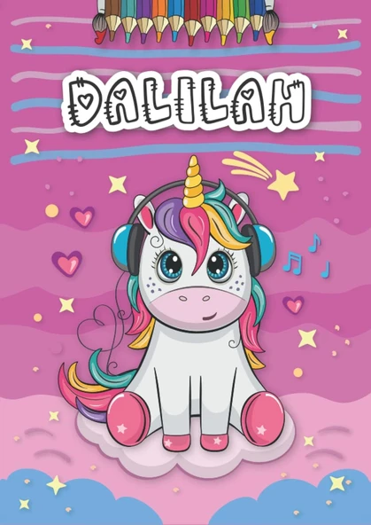 Dalilah: Personalized Coloring Book For Dalilah | Theme: Unicorn | Birthday Gift For Girl, Daughter ... | Ages: 4-8 | 25 Unicorn Designs With Name Dalilah, Large Size A4 (Ca. 8.5 X 11 Inches) ürün görseli 1