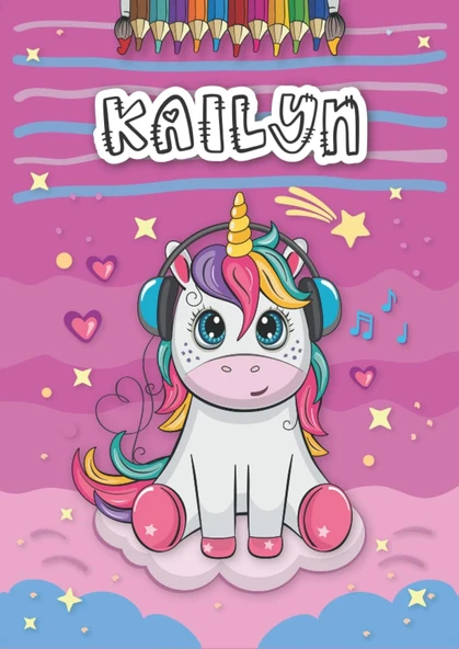 Kailyn: Personalized Coloring Book For Kailyn | Theme: Unicorn | Birthday Gift For Girl, Daughter ... | Ages: 4-8 | 25 Unicorn Designs With Name Kailyn, Large Size A4 (Ca. 8.5 X 11 Inches) ürün görseli 1